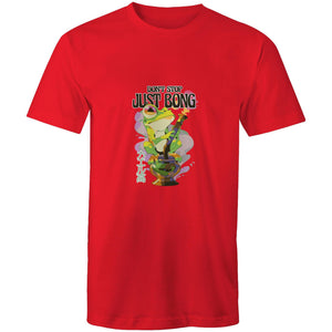 Men's Don't Stop Just Bong T-Shirt