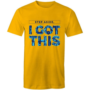 Men's Step Aside I Got This T-shirt