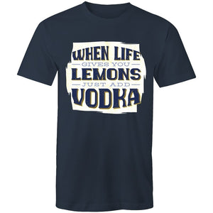 Men's When Life Gives You Lemons Just Add Vodka T-shirt