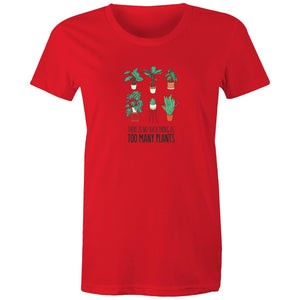 Women's Too Many Plants T-shirt