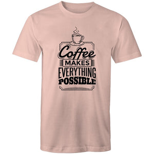 Men's Coffee Makes Everything Possible T-shirt