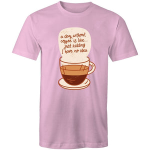 Men's A Day Without Coffee T-shirt