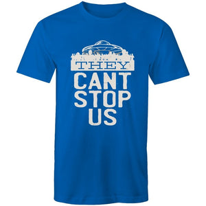 Men's Funny They Can't Stop Us T-shirt