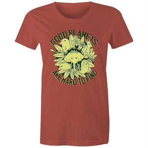 Women's Good Planets Are Hard To Find T-shirt