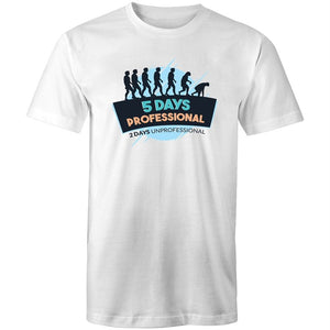 Men's 5 Days Professional 2 Days Unprofessional T-shirt