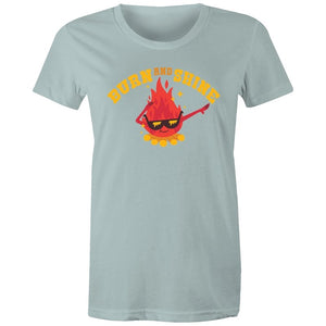 Women's Burn And Shine T-shirt