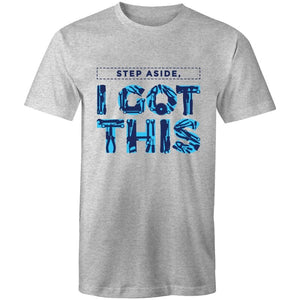 Men's Step Aside I Got This T-shirt
