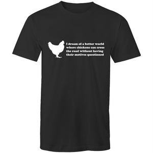 Men's Funny I Dream Of A Better World T-shirt