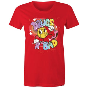 Women's Funny Drugs Are Bad T-shirt