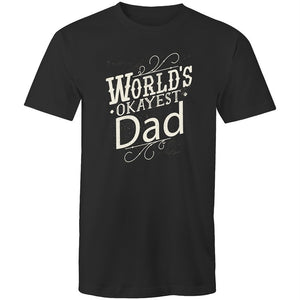 Men's Funny World's Okayest Dad T-shirt