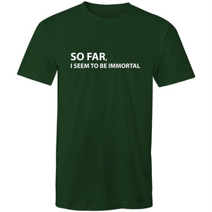 Men's So Far I Seem To Be Immortal T-shirt