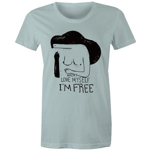 Women's When I Love Myself I'm Free T-shirt