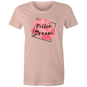 Women's Just Follow Your Dreams T-shirt