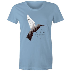Women's Be Here Now T-shirt