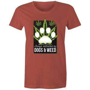 Women's Always Distracted By Dogs And Weed T-shirt