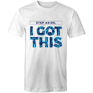 Men's Step Aside I Got This T-shirt