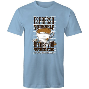 Men's Espresso Yourself Before You Wreck Yourself T-shirt