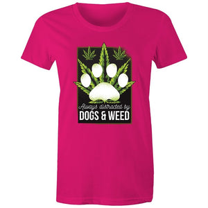 Women's Always Distracted By Dogs And Weed T-shirt