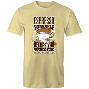 Men's Espresso Yourself Before You Wreck Yourself T-shirt