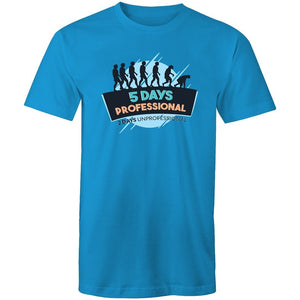Men's 5 Days Professional 2 Days Unprofessional T-shirt