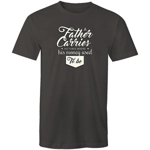 Men's A Father Carries A Picture Where His Money Used To Be T-shirt