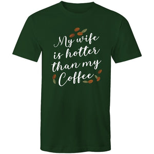 Men's My Wife Is Hotter Than My Coffee T-shirt