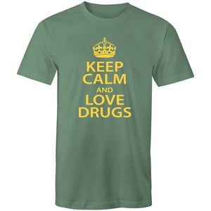 Men's Keep Calm And Love Drugs T-shirt