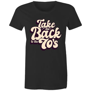 Women's Take Me Back To The 70's T-shirt