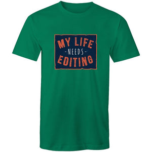Men's My Life Needs Editing T-shirt