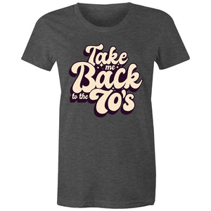 Women's Take Me Back To The 70's T-shirt