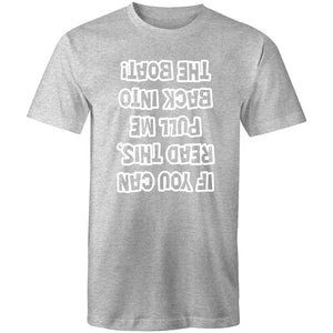 Men's If You Can Read This Pull Me Back Onto The Boat T-shirt