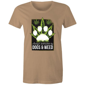 Women's Always Distracted By Dogs And Weed T-shirt