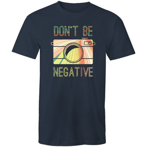 Men's Don't Be Negative T-shirt