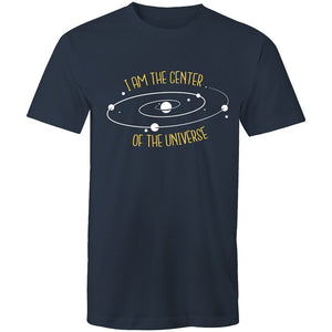 Men's I Am The Center Of The Universe T-shirt