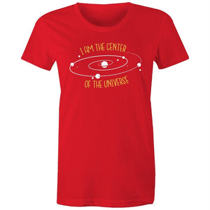 Women's I Am The Center Of The Universe T-shirt