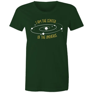 Women's I Am The Center Of The Universe T-shirt