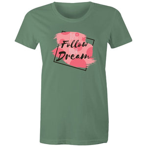Women's Just Follow Your Dreams T-shirt