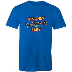 Men's It's Only Rock And Roll Baby T-shirt
