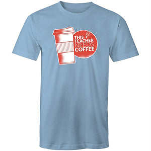 Men's This Teacher Needs Coffee T-shirt