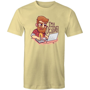 Men's I'm A Designer T-shirt