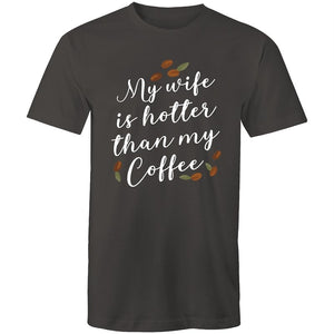 Men's My Wife Is Hotter Than My Coffee T-shirt