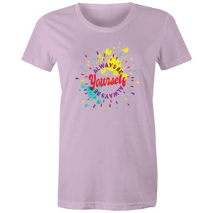 Women's Always Be Yourself T-shirt