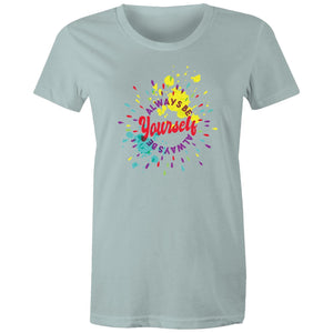 Women's Always Be Yourself T-shirt