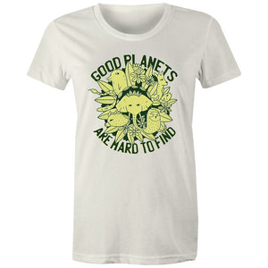 Women's Good Planets Are Hard To Find T-shirt