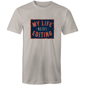 Men's My Life Needs Editing T-shirt