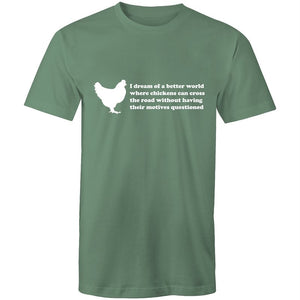 Men's Funny I Dream Of A Better World T-shirt