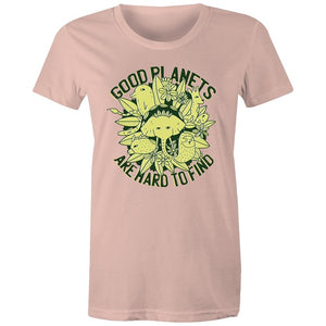 Women's Good Planets Are Hard To Find T-shirt