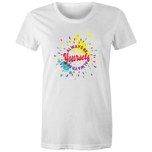 Women's Always Be Yourself T-shirt