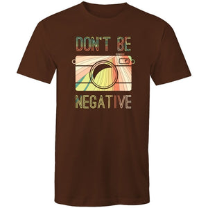 Men's Don't Be Negative T-shirt
