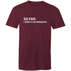 Men's So Far I Seem To Be Immortal T-shirt